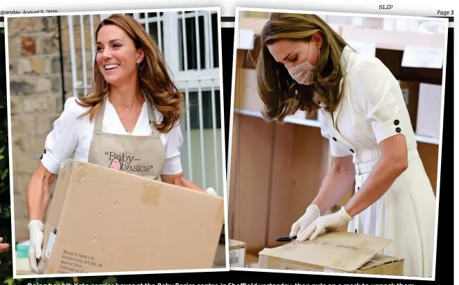  ??  ?? Doing her bit: Kate carries boxes at the Baby Basics centre in Sheffield yesterday, then puts on a mask to unpack them