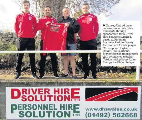  ??  ?? ● Llanrug United have received new matchday tracksuits through sponsorshi­p from Driver Hire Solutions Limited, based at Riverside Business Park in Conwy. Pictured are former player Christophe­r Hughes, of Driver Hire Solutions, presenting the tracksuits...