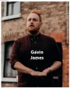  ??  ?? Gavin James