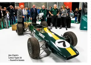  ??  ?? Jim Clark’s Lotus Type 33 – found in boxes