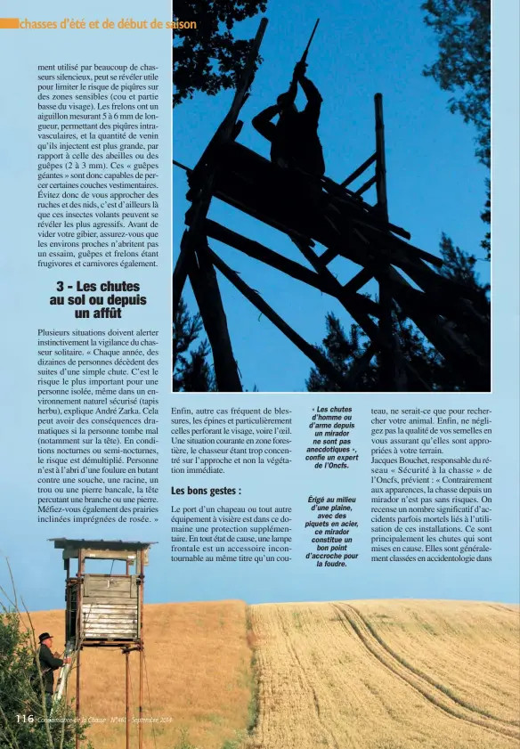  ??  ?? « Les chutes d’homme ou d’arme depuis un mirador ne sont pas anecdotiqu­es », confie un expert de l’Oncfs. Érigé au milieu d’une plaine, avec des piquets en acier, ce mirador constitue un bon point d’accroche pour la foudre.