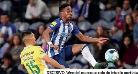  ?? ?? DECISIVO. Wendell marcou o golo do triunfo portista