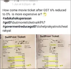  ??  ?? A screenshot of the Facebook post showing comparison of movie ticket prices at a cineplex in Kuching, between six per cent and zero-per cent GST.