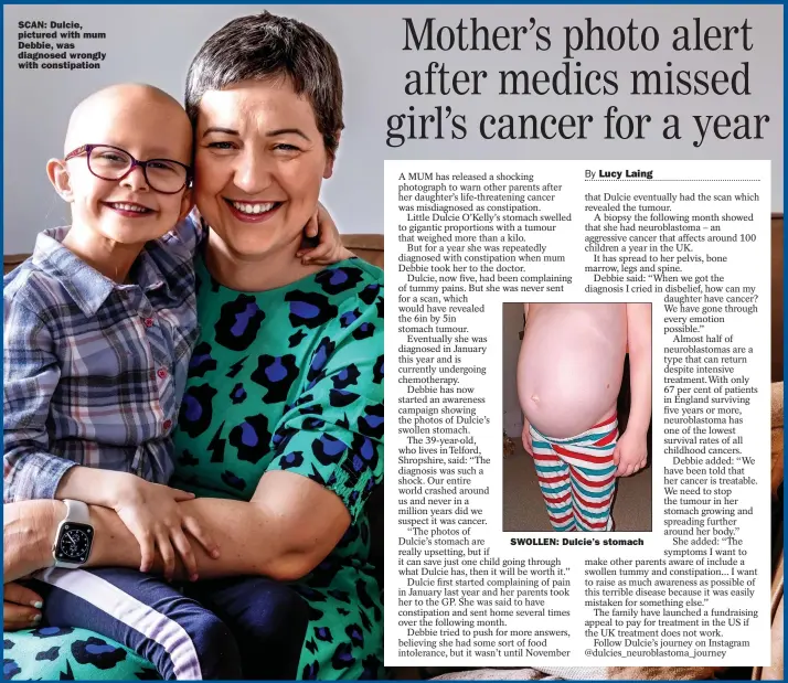  ?? Picture: LEILA COKER/SWNS ?? SCAN: Dulcie, pictured with mum Debbie, was diagnosed wrongly with constipati­on
SWOLLEN: Dulcie’s stomach