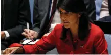  ??  ?? US AMBASSADOR to the United Nations Nikki Haley.