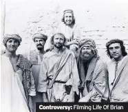  ??  ?? Controvers­y: Filming Life Of Brian