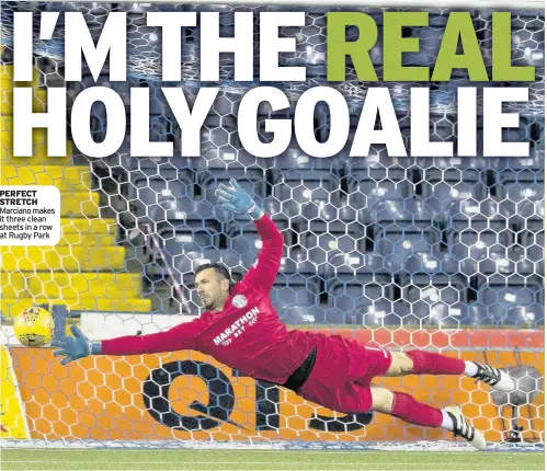  ??  ?? PERFECT STRETCH Marciano makes it three clean sheets in a row at Rugby Park