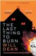  ??  ?? The Last Thing to Burn (Hodder, $35) is out now.