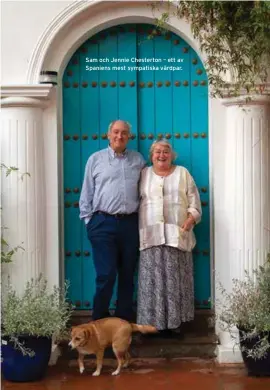  ??  ?? Sam och Jennie Chesterton – ett av Spaniens mest sympatiska värdpar.