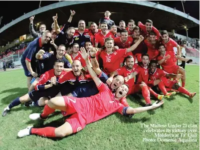  ?? Photo: Domenic Aquilina ?? The Maltese Under 21 clan celebrates its victory over Moldova at Ta’ Qali