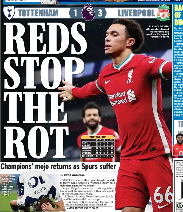  ??  ?? CONCERN: Kane was brought off at half-time with an ankle injury
FLYING AGAIN: Alexander-Arnold celebrates his goal as Liverpool return to form