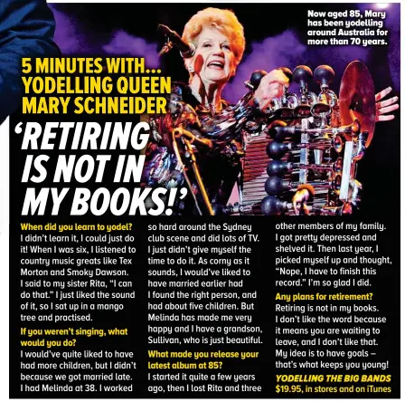  ??  ?? Now aged 85, Mary has been yodelling around Australia for more than 70 years.