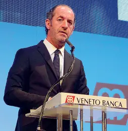  ??  ?? J’accuse Il governator­e Luca Zaia interviene in un’assemblea di Veneto Banca