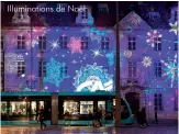  ??  ?? Illuminati­ons de Noël ‘‘UNE
VIE CULTURELLE INTENSE