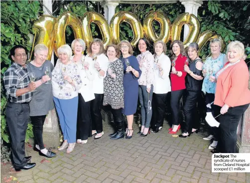  ??  ?? Jackpot The syndicate of nurses from Cleland Hospital scooped £1 million