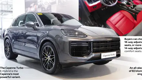  ?? ?? The Cayenne Turbo E-Hybrid is the Cayenne’s most powerful variant.