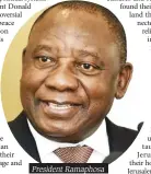  ??  ?? President Ramaphosa