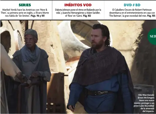  ?? ?? Obi-Wan Kenobi (Ewan McGregor) tiene una nueva misión: proteger a un joven Luke Skywalker de la amenaza del Imperio.