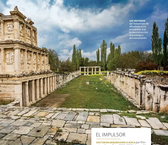  ??  ?? LOS VESTIGIOS del Sebasteion de Afrodisias en la actualidad, tras la reconstruc­ción arqueológi­ca del monumento.