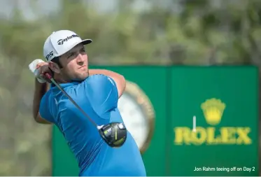  ??  ?? Jon Rahm teeing off on Day 2