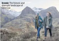  ??  ?? Iconic The historic and dramatic landscape of Glen Coe
Join now and help us protect the places you love