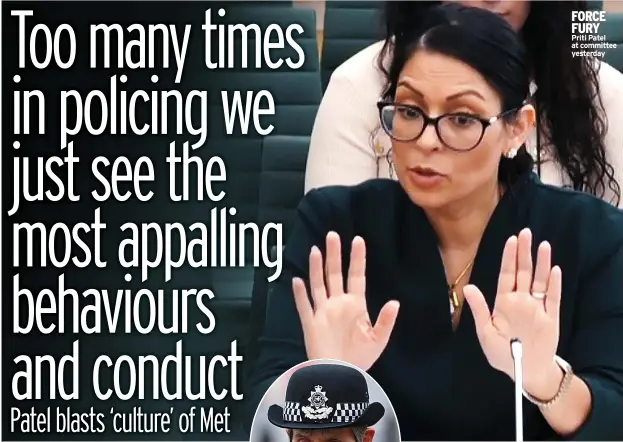  ?? ?? FORCE FURY Priti Patel at committee yesterday