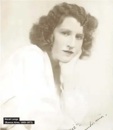  ?? ?? Norah Lange
(Buenos Aires, 1905-1972).