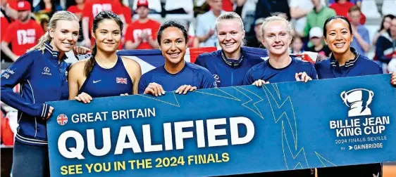  ?? AURELIEN MEUNIER / GETTY IMAGES ?? OFF TO THE FINALS: From left, GB stars Katie Boulter, Emma Raducanu, Heather Watson, Harriet Dart, Franceska Jones and captain Anne Keothavong