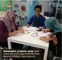  ??  ?? Sebahagian graduan yang hadir untuk sesi temu duga bersama Press Metal di UNIMAS, baru-baru ini.