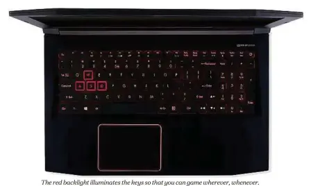  ??  ?? The red backlight illuminate­s the keys so that you can game wherever, whenever.