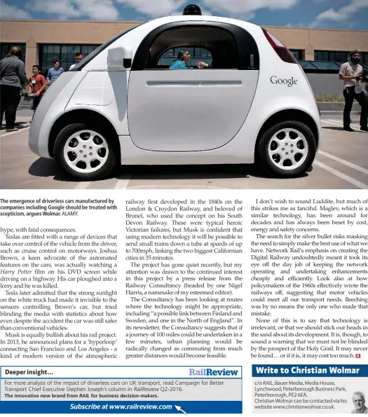  ?? ALAMY. ?? The emergence of driverless cars manufactur­ed by companies including Google should be treated with scepticism, argues Wolmar.