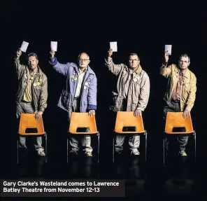  ??  ?? Gary Clarke’s Wasteland comes to Lawrence Batley Theatre from November 12-13
