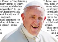  ??  ?? pressure: Pope Francis is expected to address the abuse issue