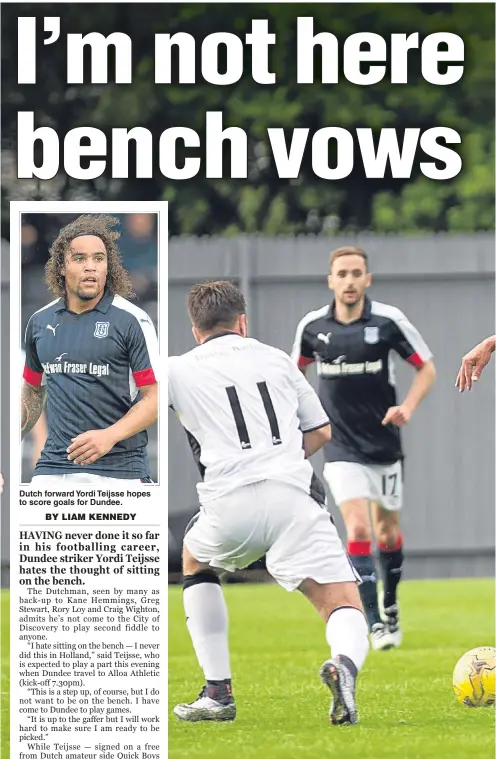  ??  ?? Dutch forward Yordi Teijsse hopes to score goals for Dundee. Striker Yordi Teijsse got his first taste of Scottish football with his debut for
