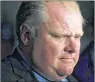  ?? FILE PHOTO ?? Former Toronto Mayor Rob Ford