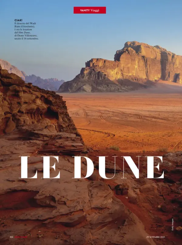  ??  ?? Il deserto del Wadi Rum (Giordania), è tra le location del film Dune, di Denis Villeneuve, uscito il 16 settembre.