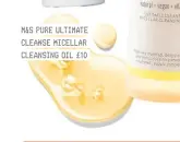  ??  ?? M&S PURE ULTIMATE CLEANSE MICELLAR CLEANSING OIL £10