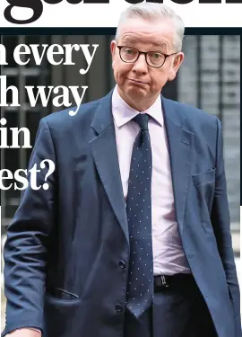  ?? ?? KINGMAKER: Michael Gove’s choice of leader is likely to influence many MPs