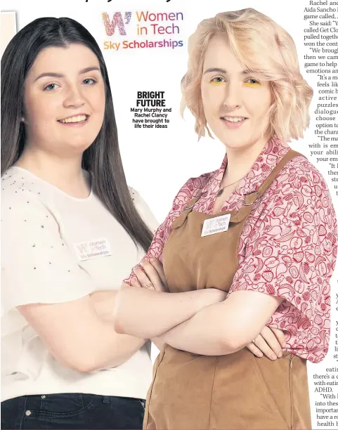  ??  ?? BRIGHT FUTURE Mary Murphy and Rachel Clancy have brought to life their ideas