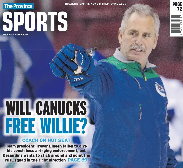  ?? MARK VAN MANEN/PNG ?? The Vancouver Canucks, who will likely miss the NHL playoffs this year, say they’ll evaluate the job of coach Willie Desjardins at the end of the season.