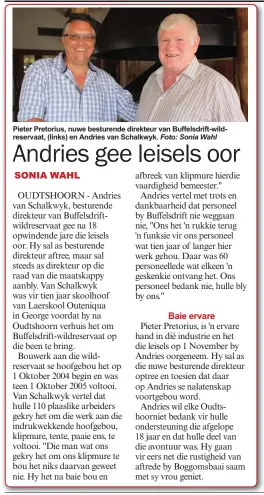  ?? Foto: Sonia Wahl ?? Pieter Pretorius, nuwe besturende direkteur van Buffelsdri­ft-wildreserv­aat, (links) en Andries van Schalkwyk.