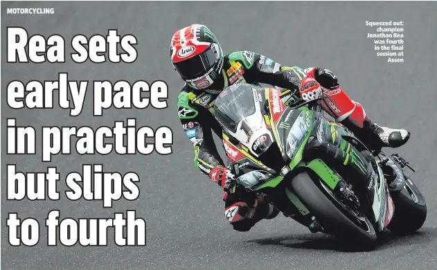  ??  ?? Squeezed out:
champion Jonathan Rea was fourth in the final session at
Assen