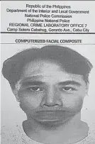  ?? / John Paul V. Pepito ?? ■ KILLER. Mao kini ang gipagawas nga facial composite sa gunman nga mipusil kang Mantuyong Brgy. Captain Antonino Maquilan sa miaging semana. Ang facial composite gibase sa descriptio­n sa tulo ka mga saksi.