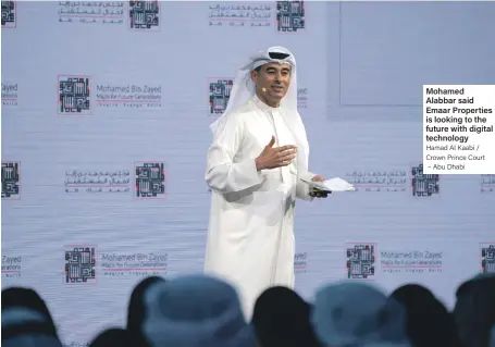  ?? Hamad Al Kaabi / Crown Prince Court – Abu Dhabi ?? Mohamed Alabbar said Emaar Properties is looking to the future with digital technology