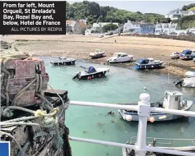  ?? ALALL PICTURES BY REDPIX ?? From far left, Mount Orgueil, St Brelade’s Bay, Rozel Bay and, below, Hotel de France