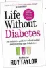  ??  ?? ADAPTED by Louise Atkinson from Life Without Diabetes by Professor Roy Taylor, Short Books, €14. © Roy Taylor 2020.