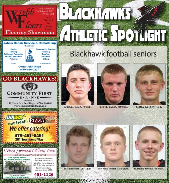  ??  ?? No. 48 Moizes Davila, Sr. 5’9” 160 lbs. No. 84 Blake Noland, Sr. 6’1” 175 lbs. No. 58 Tyler Randall, Sr. 5’10” 220 lbs. No. 88 Duncan Truesdell, Sr. 5’11” 210 lbs. No. 82 Don Busby, Sr. 5’11” 160 lbs. No. 89 Dalton Harwell, Sr. 5’10” 150 lbs.