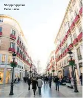  ??  ?? Shoppingga­tan Calle Lario.