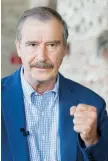  ??  ?? Vicente Fox afirma que los colores partidista­s ya no le emocionan.