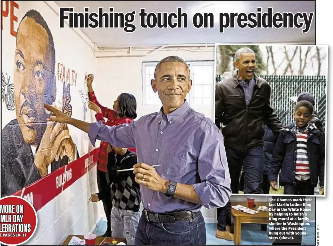  ??  ?? The Obamas mark their last Martin Luther King Day in the White House by helping to finish a King mural at a family shelter in Washington, where the President hung out with youngsters (above).